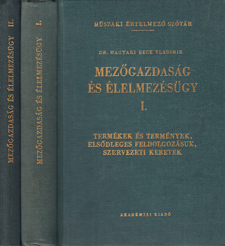 Dr. Magyari Beck Vladimir - Mezgazdasg s lelmezsgy I-II. (Mszaki rtelmez sztr 47-48.)