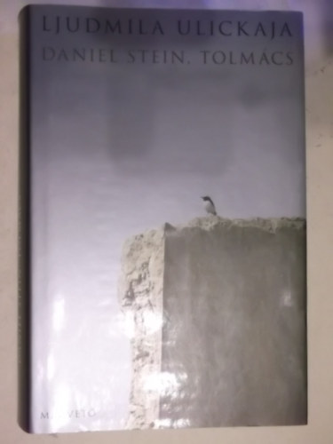 L. Ulickaja - Daniel Stein, Tolmcs
