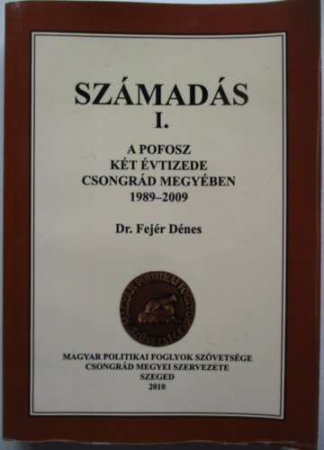 Szmads I. A POFOSZ kt vtizede Csongrd megyben 1989-2009