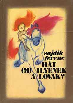 Ht (m)ilyenek a lovak?