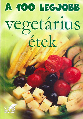 Hamikus Zsuzsa - A 100 legjobb vegetrinus tek