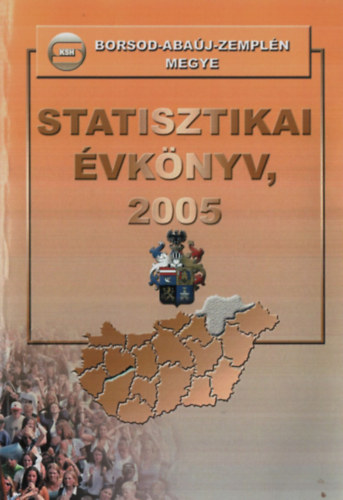 Statisztikai vknyv, 2005. - Borsod-Abaj-Zempln Megye.