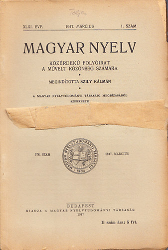 Magyar nyelv 1947/1-4. szm - Kzrdek folyirat a mvelt kznsg szmra - XLIII. vfolyam (teljes vfolyam)