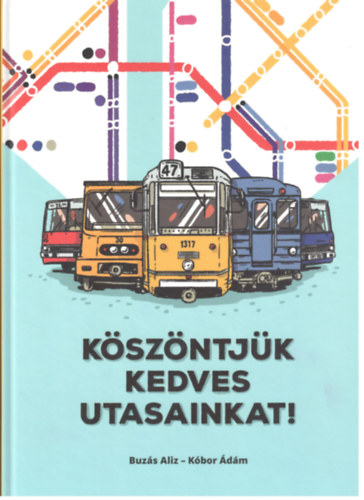 Kszntjk kedves utasainkat!