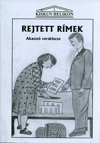 Rejtett rmek: Akaszt verskincse I-II.