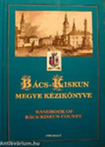 Bcs-Kiskun megye kziknyve (Magyarorszg megyei kziknyvei 2.)