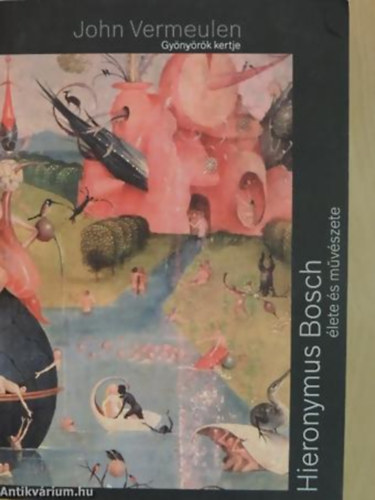 Gynyrk kertje - Hieronymus Bosch lete s mvszete