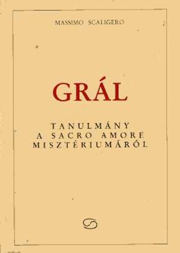 Grl - Tanulmny a Sacro Amore misztriumrl