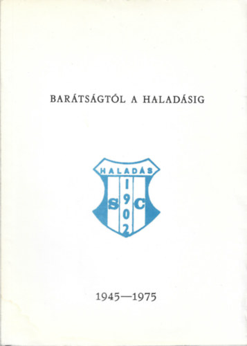 Bartsgtl a Haladsig 1945-1975