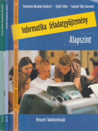 Informatika feladatgy�jtem�ny - Alapszint (CD-mell�klettel) + �retts�gire felk�sz�t� feladatgy�jtem�ny - Informatika (2 db)