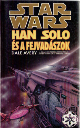 Dale Avery - Star Wars: Han Solo s a fejvadszok