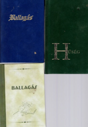 3 db verses k�tet: Ballag�s + Ballag�s + H�s�g