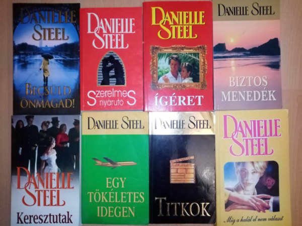 Danielle Steel knyvcsomag (8 db) Becsld nmagad! / Szerelmes nyrut / gret / Biztos menedk / Keresztutak / Egy tkletes idegen / Titkok / Mg a hall el nem vlaszt