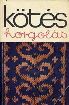 Kovcs Margit  (szerk.) - Kts horgols 1977