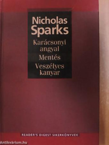 Nicholas Sparks - Karácsonyi angyal - Mentés - Veszélyes kanyar