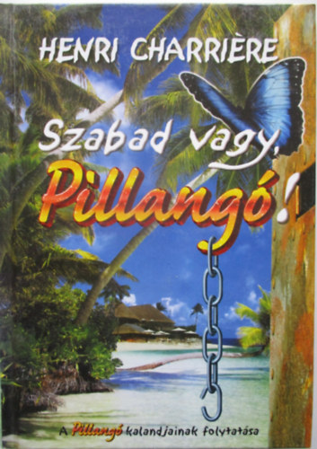 Szabad vagy, pillang!