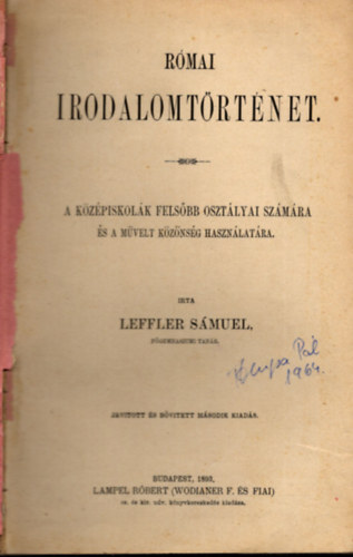 R�mai irodalomt�rt�net - A k�z�piskol�k fels�bb oszt�lyai sz�m�ra �s a m�velt k�z�ns�g haszn�lat�ra