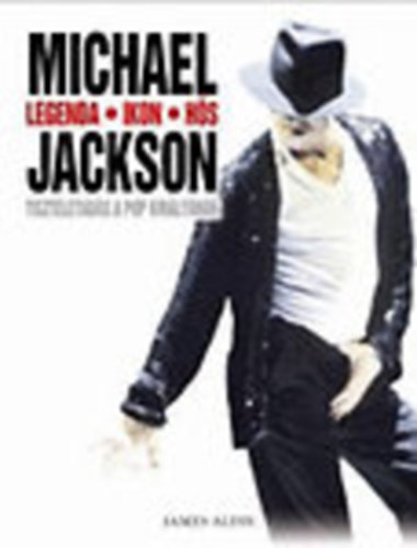 Michael Jackson - Legenda - Ikon - Hs -Tiszteletads a pop kirlynak