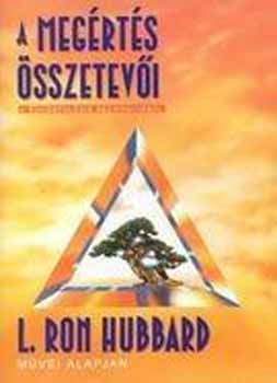 L. Ron Hubbard - A megrts sszetevi