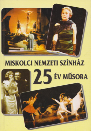 A Miskolci Nemzeti Sznhz bemutati 1972/73-1997/98