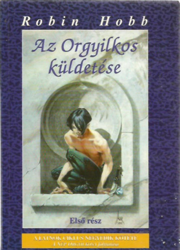 Az orgyilkos kldetse I.