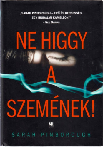 Sarah Pinborough - Ne higgy a szem�nek!