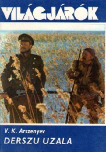 Derszu Uzala - A T�vol-kelet �serdeiben