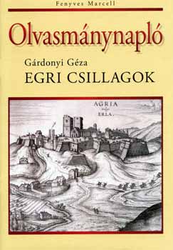 Egri csillagok. Olvasm�nynapl�