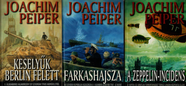 3 db Joachim Peiper egytt: Keselyk Berlin felett, Farkashajsza, A Zeppelin-incidens.