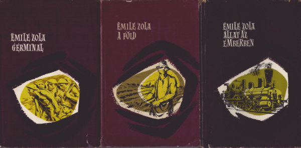 mile Zola - 3 db mile Zola ktet: llat az emberben - A Fld - Germinal