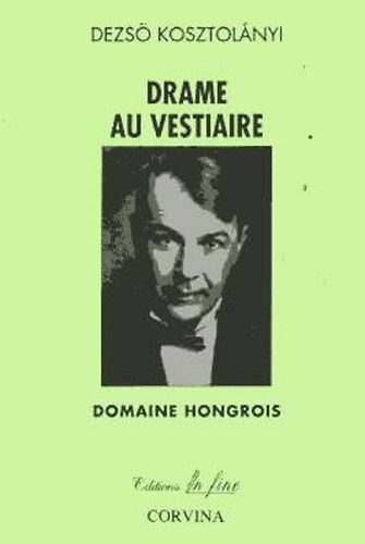 Kosztolányi Dezső - Drame au vestiaire. Nouvelles Domaine Hongrois