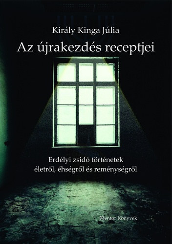 Kirly Kinga Jlia - Az jrakezds receptjei