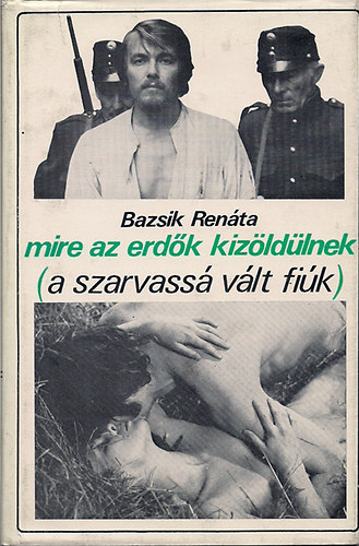 Mire az erdk kizldlnek (A szarvass vlt fik)