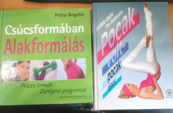 2 db Cs�csform�ban! Alakform�l�s (Feszes form�k, Zs�r�get� programok) + Pocak volt - pocak nincs