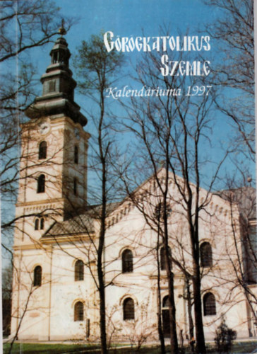 Duds Lszl - Grgkatolikus Szemle Kalendrium 1997