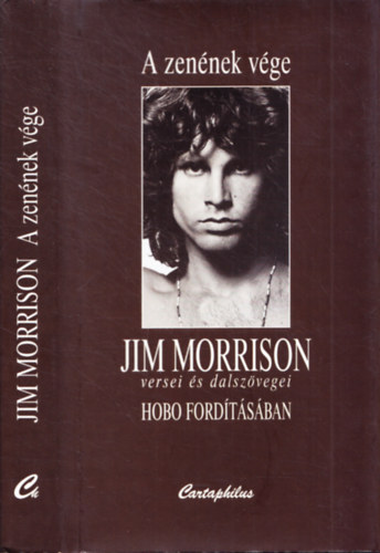 A zennek vge /Jim Morrison versei s dalszvegei Hobo fordtsban/