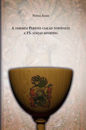 A terebesi Pernyi csald trtnete a 15. szzad kzepig