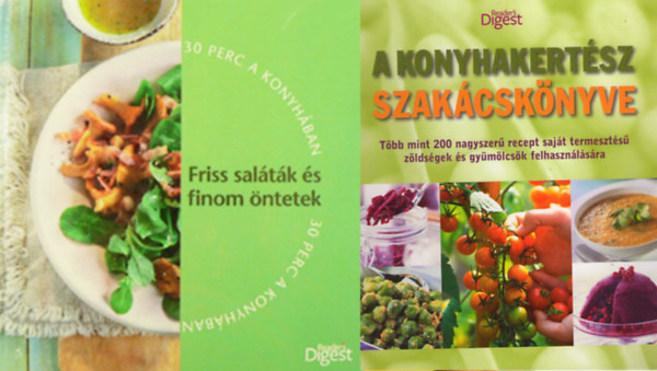 Friss saltk s finom ntek ( 30 perc a konyhban)  + A konyhakertsz szakcsknyve (Reader's Digest) ( 2 ktet )
