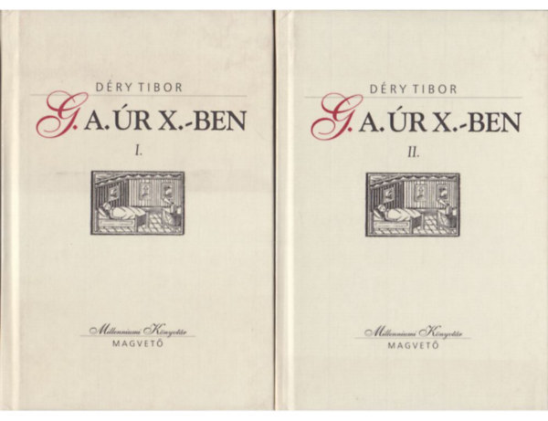 Déry Tibor - G. A. úr X-ben I-II. kötet