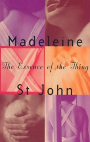 Madeleine St John - The Essence of the Thing