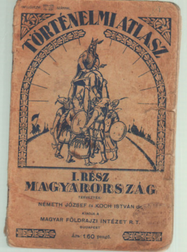 Trtnelmi atlasz I. rsz Magyarorszg