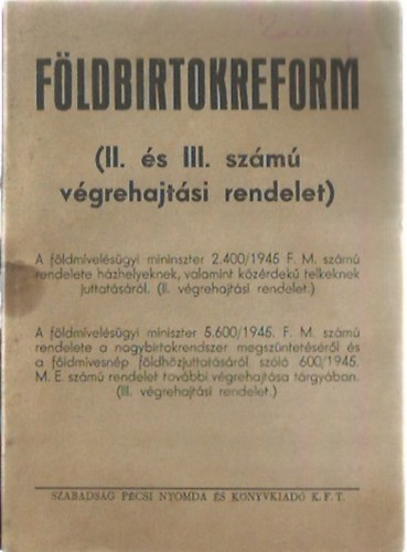 F�ldbirtokreform (II. �s III. sz�m� v�grehajt�si rendelet)