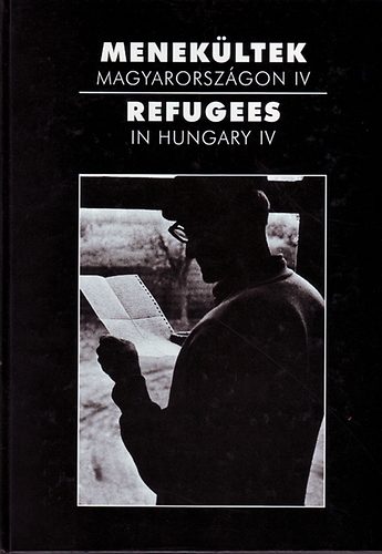 Menekltek Magyarorszgon IV.