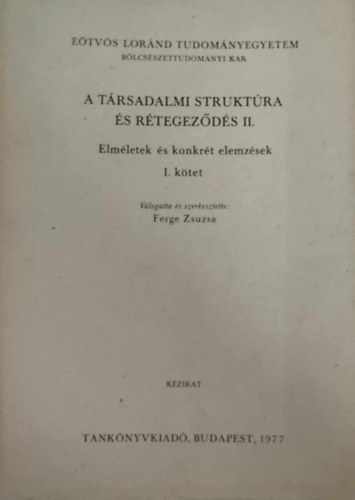 Társadalmi struktúra és rétegződés I.: Elméletek és konkrét elemzések
