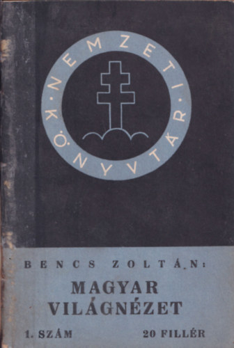 Bencs Zoltn - Magyar vilgnzet (Nemzeti knyvtr)