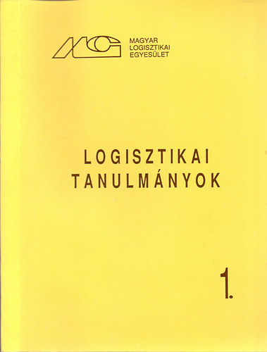 Dr. Knoll Imre  (szerk.) - Logisztikai tanulmnyok 1.