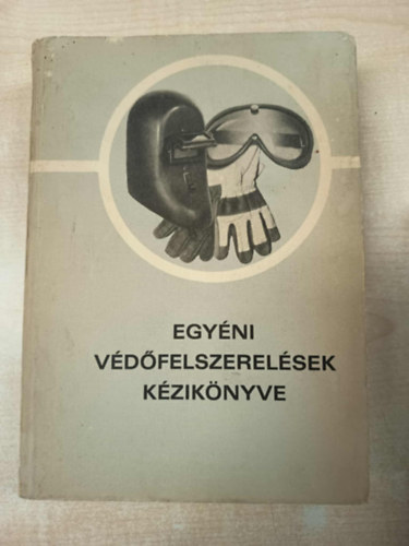 Nagy Gyula - Egyni vdfelszerelsek kziknyve