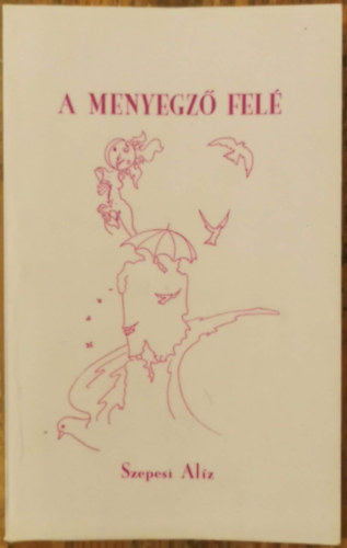 A mennyegz� fel�