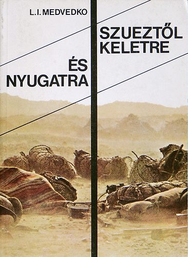 Szueztl keletre s nyugatra
