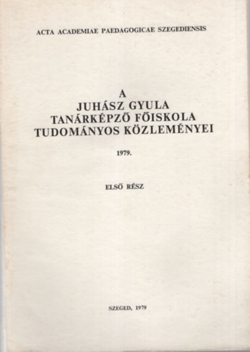 A Juhsz Gyula Tanrkpz Fiskola Tudomnyos Kzlemnyei 1979. I. rsz - Kzgazdasg